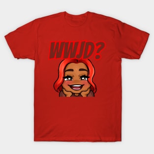 WWJD? T-Shirt